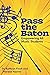 Pass the Baton: Empowering ...