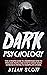 Dark Psychology: The Ultima...