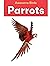 Parrots: Picture books for ...