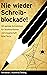 Nie wieder Schreibblockade by Tim Reichel