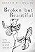 Broken but Beautiful: Why C...