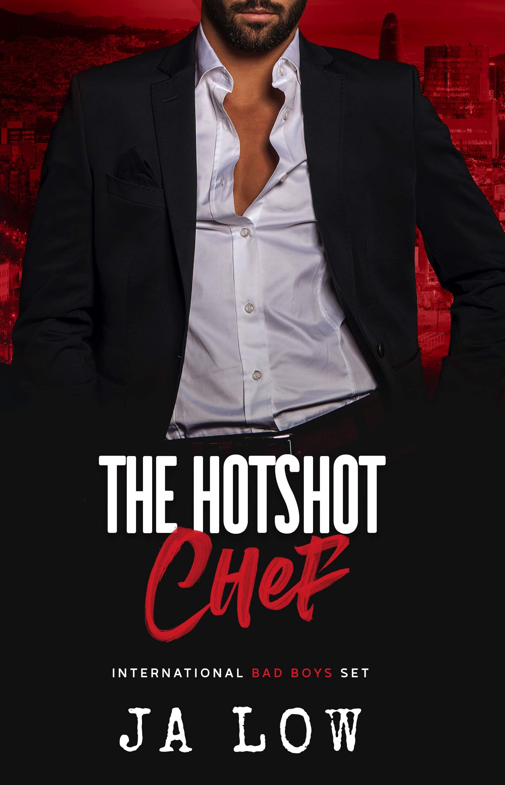 The Hotshot Chef (International Bad Boys Set #3)