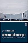 Teatros do Corpo:...