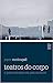 Teatros do Corpo: O psicossoma em psicanálise