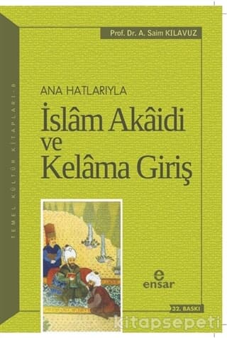 ANA HATLARIYLA İslam Akaidi ve Kelama Giriş