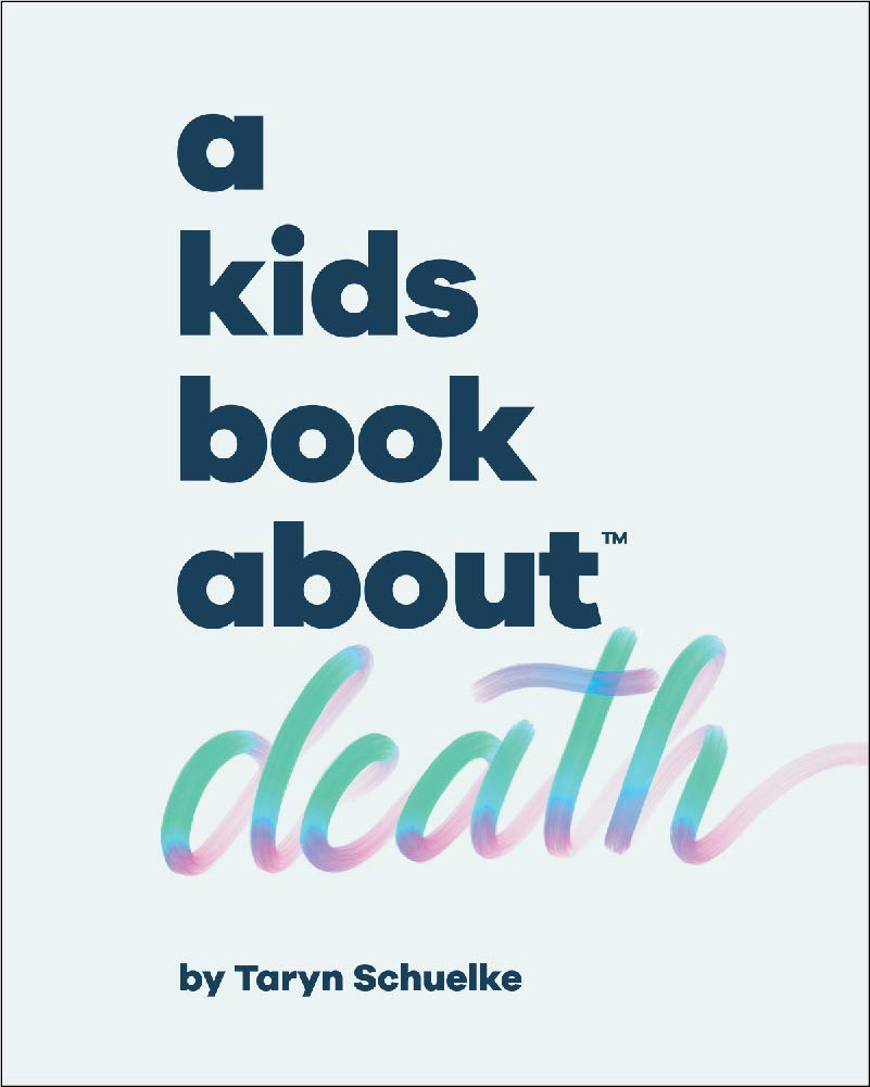 A Kids Book About Death (Kindle Edition)