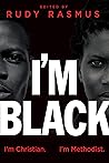 I'm Black. I'm Christian. I'm Methodist.