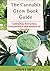 The Cannabis Grow Book Guid...