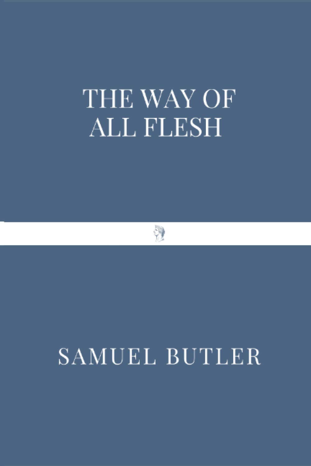 The Way of All Flesh