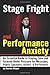 Stage Fright and Performance Anxiety by Chester Mayes