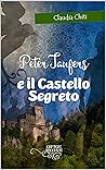 Peter Taufers e il Castello Segreto by Claudia Chiti