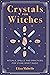 Crystals for Witches by Eliza Mabelle