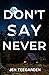 Don't Say Never