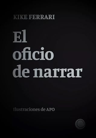 Tapa de El oficio de narrar (Kike Ferrari)