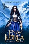 Ena of Ilbrea by Megan O'Russell