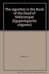 The Vignettes of the Book of the Dead of Neferrenpet (Egyptologische Uitgaven)