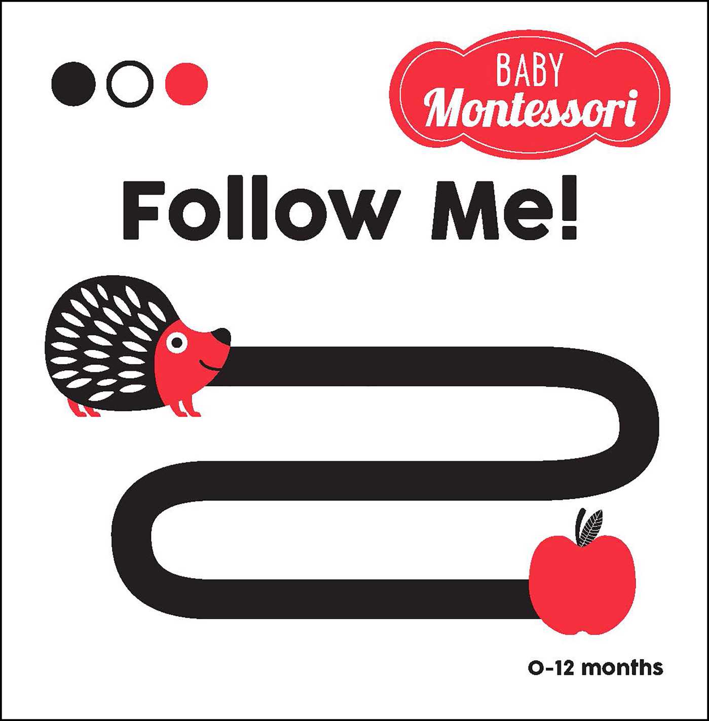 Follow Me!: A Baby Montessori Book (Board book)