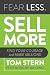 Fear Less, Sell More by Tom Stern