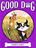 Raised in a Barn (Good Dog, #2)
