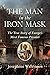 The Man in the Iron Mask: The True Story of Europe's Most Famous Prisoner