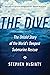 The Dive: The Untold Story ...