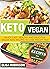 Keto Vegan: Enjoy Easy, Hea...