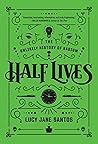 Half Lives: The U...