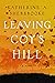Leaving Coy's Hill by Katherine A. Sherbrooke