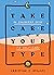 Take Care of Your Type: An ...