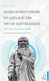 Lao Tzu: Binlerce Kilometrelik Bir Yolculuk Bile Tek Bir Adımla Başlar