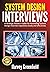 System Design Interviews: A Strategic Insider's Guide for Answering System Design Interview Questions Easily and Effectively