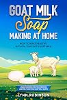 Goat Milk Soap Ma...
