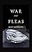 War and Fleas