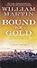 Bound for Gold: A Peter Fallon Novel of the California Gold Rush (Peter Fallon and Evangeline Carrington, 6)