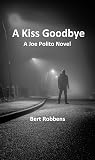 A Kiss Goodbye (Joe Polito/Somerville #3)