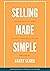 Selling Made Simple by Barry Clark