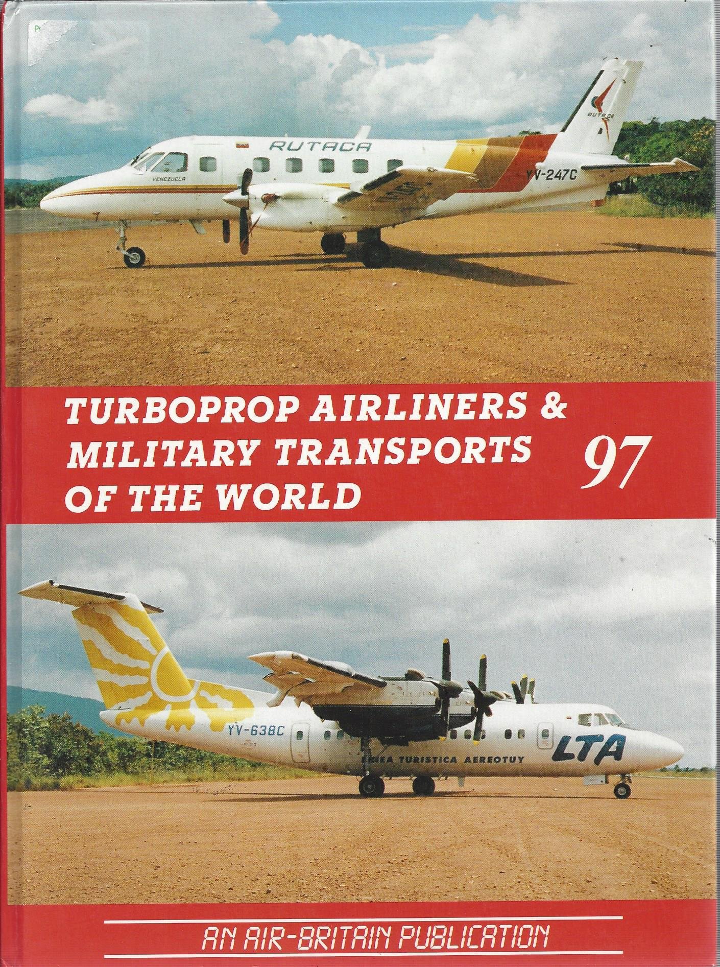 Turboprop Airliners and Military Transports of the World 1997