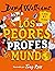 Los peores profes del mundo (Spanish Edition)