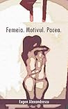 Femeia. Motivul. ...
