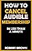How To Cancel Audible Membe...
