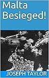 Malta Besieged!