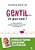 Gentil... et pas con ! by Franck Martin