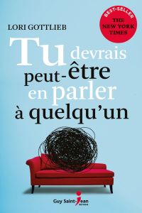 Tu devrais peut-être en parler à quelqu’un