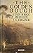 The Golden Bough: A Study in Magic and Religion