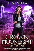 Crown of Moonlight (Court of Midnight and Deception, #2)