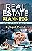 Real Estate Planning How To...