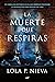 La muerte que respiras