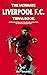 The Ultimate Liverpool F.C. Trivia Book by Ray Walker