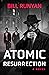 Atomic Resurrection by Bill Runyan