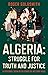 Algeria Struggle for Truth and Justice A Personal View of 50 Years of Military Rule by Roger Goldsmith